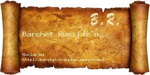 Barchet Ruszlán névjegykártya